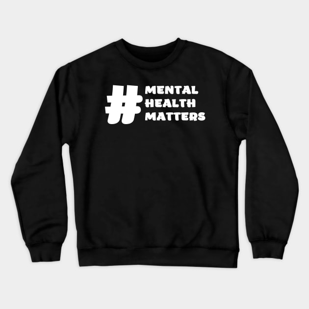 mental health matter design Crewneck Sweatshirt by SKULS14